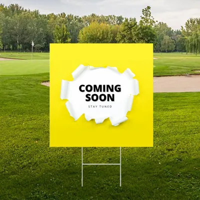Custom Coming Soon Message Yard Sign