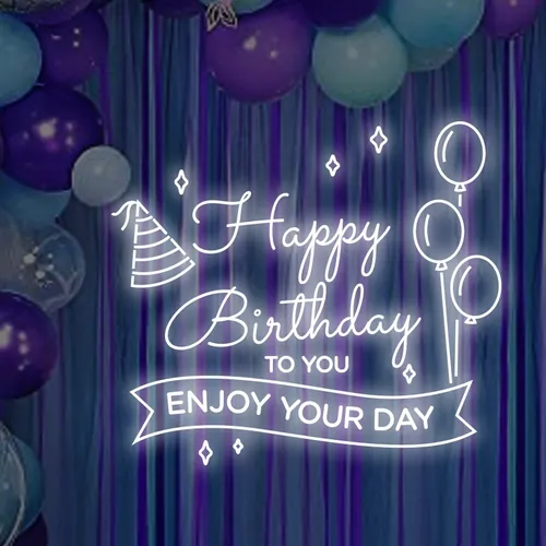 Happy Birthday Enjoy Your Day Neon Sign - All Signs Today