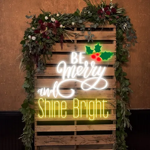 Be Merry & Shine Bright Neon Sign - All Signs Today