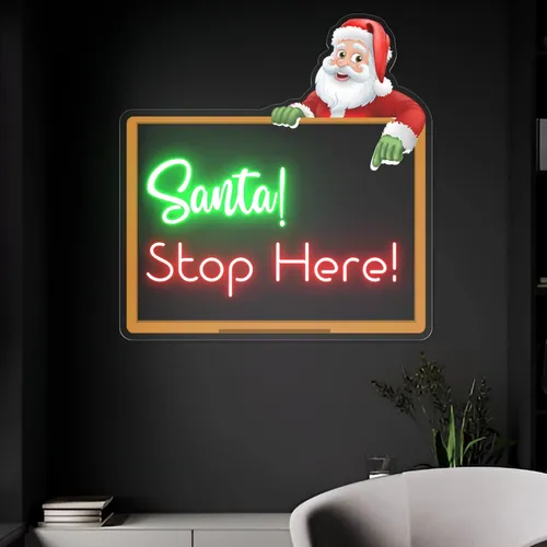Santa Stop Here! Neon Sign - All Signs Today
