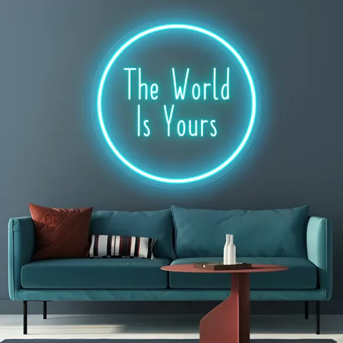 The World Is Yours LED Neon Sign - All Signs Today