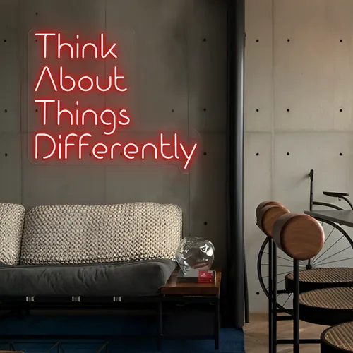 Think About Things Differently LED Neon Sign