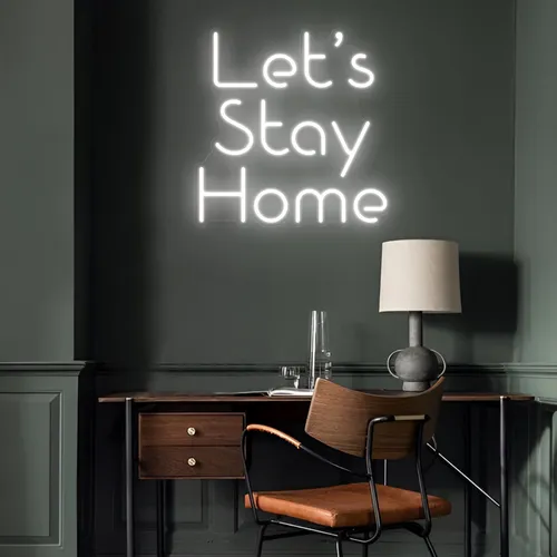 Let’s Stay Home LED Neon Sign - All Signs Today