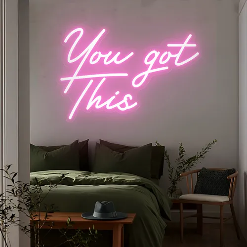 You Got This Neon Sign - All Signs Today