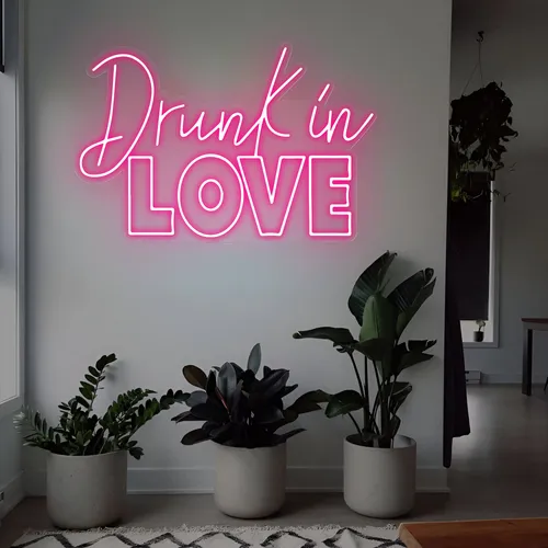 Drunk in Love Neon Sign - All Signs Today