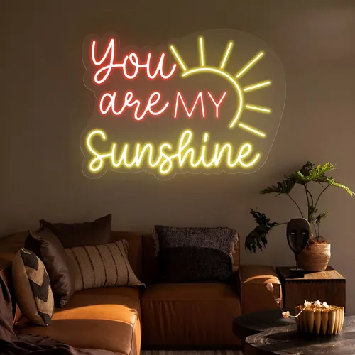 You Are My Sunshine Neon Sign - All Signs Today