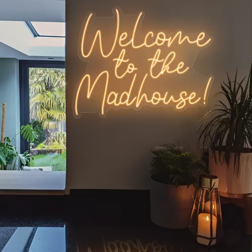 Welcome To The Madhouse Neon Sign - All Signs Today