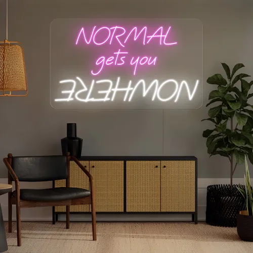 Normal Gets You Nowhere Neon Sign - All Signs Today