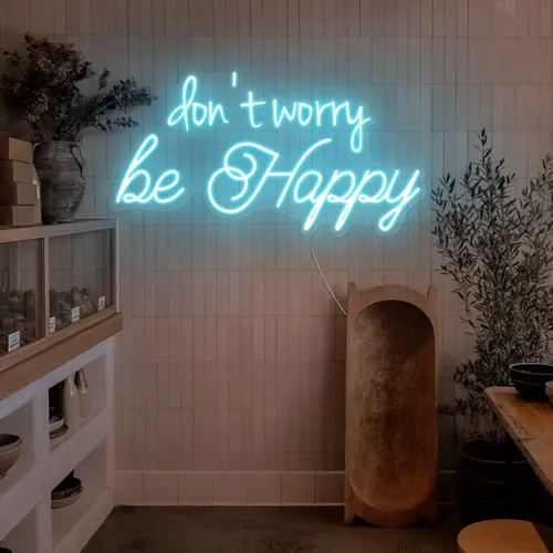 Dont Worry Be Happy Neon Sign - All Signs Today