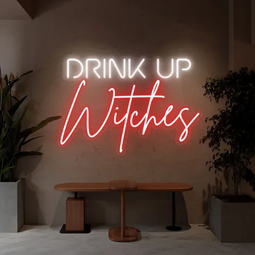 Drink Up Witches Neon Sign - All Signs Today