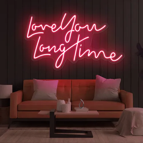 Love You Long Time Neon Sign - All Signs Today