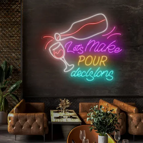 Trendy "Let's Make Pour Decisions" Neon Sign - All Signs Today