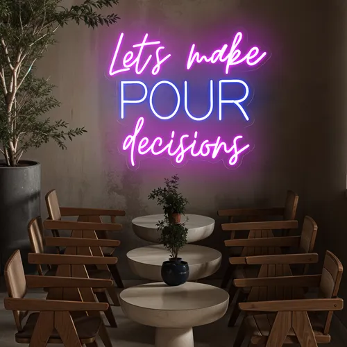 Fun Pop "Let's Make Pour Decisions" Neon Sign - All Signs Today