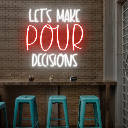 Vibrant "Let's Make Pour Decisions" Neon Sign - All Signs Today