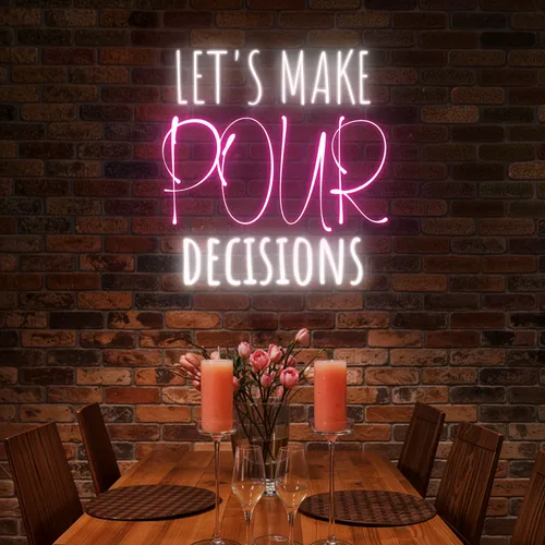Elegant "Let's Make Pour Decisions" Neon Sign - All Signs Today