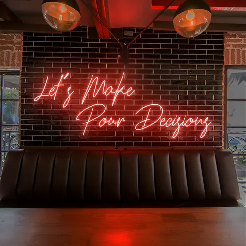 Eye-Catching "Let's Make Pour Decisions" Neon Sign - All Signs Today