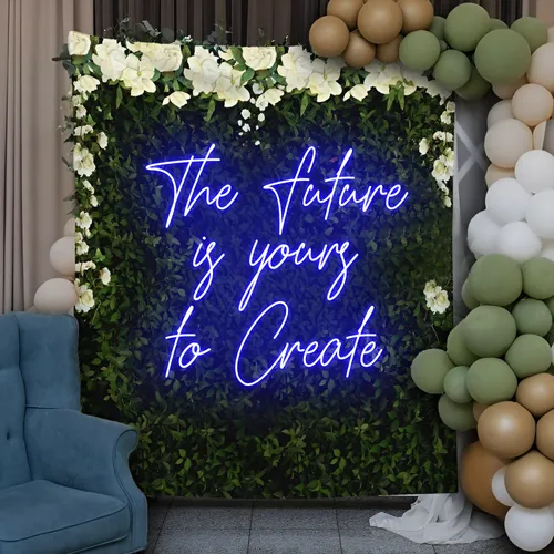 Motivating The Future is Yours to Create Neon Sign - All Signs Today
