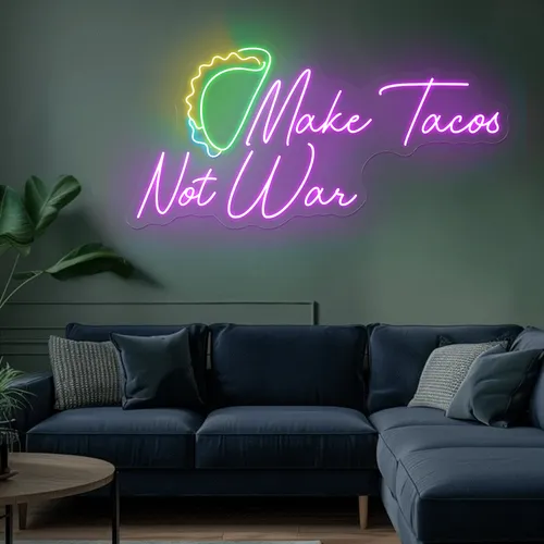 For the Beach "Make Tacos Not War" Neon Sign - All Signs Today