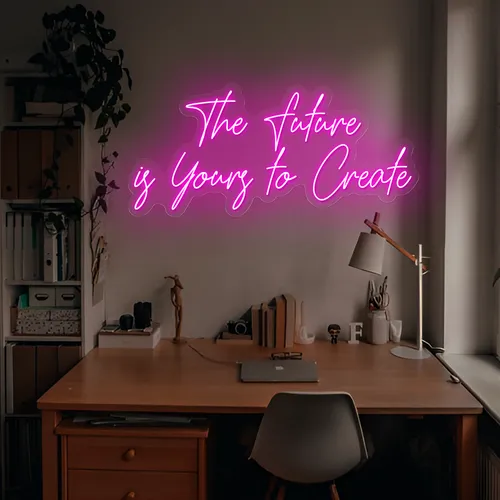 Feminine The Future is Yours to Create Neon Sign - All Signs Today