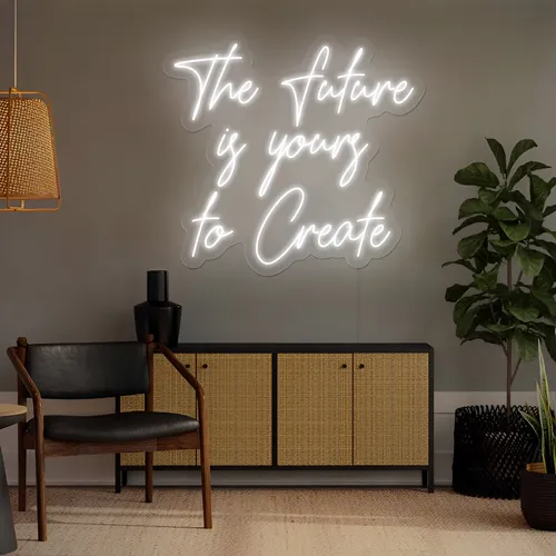Luminous The Future is Yours to Create Neon Sign - All Signs Today