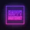 Happy Birthday Framed Neon Sign - All Signs Today