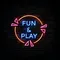 Fun & Play Neon Sign - All Signs Today