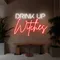 Drink Up Witches Neon Sign - All Signs Today